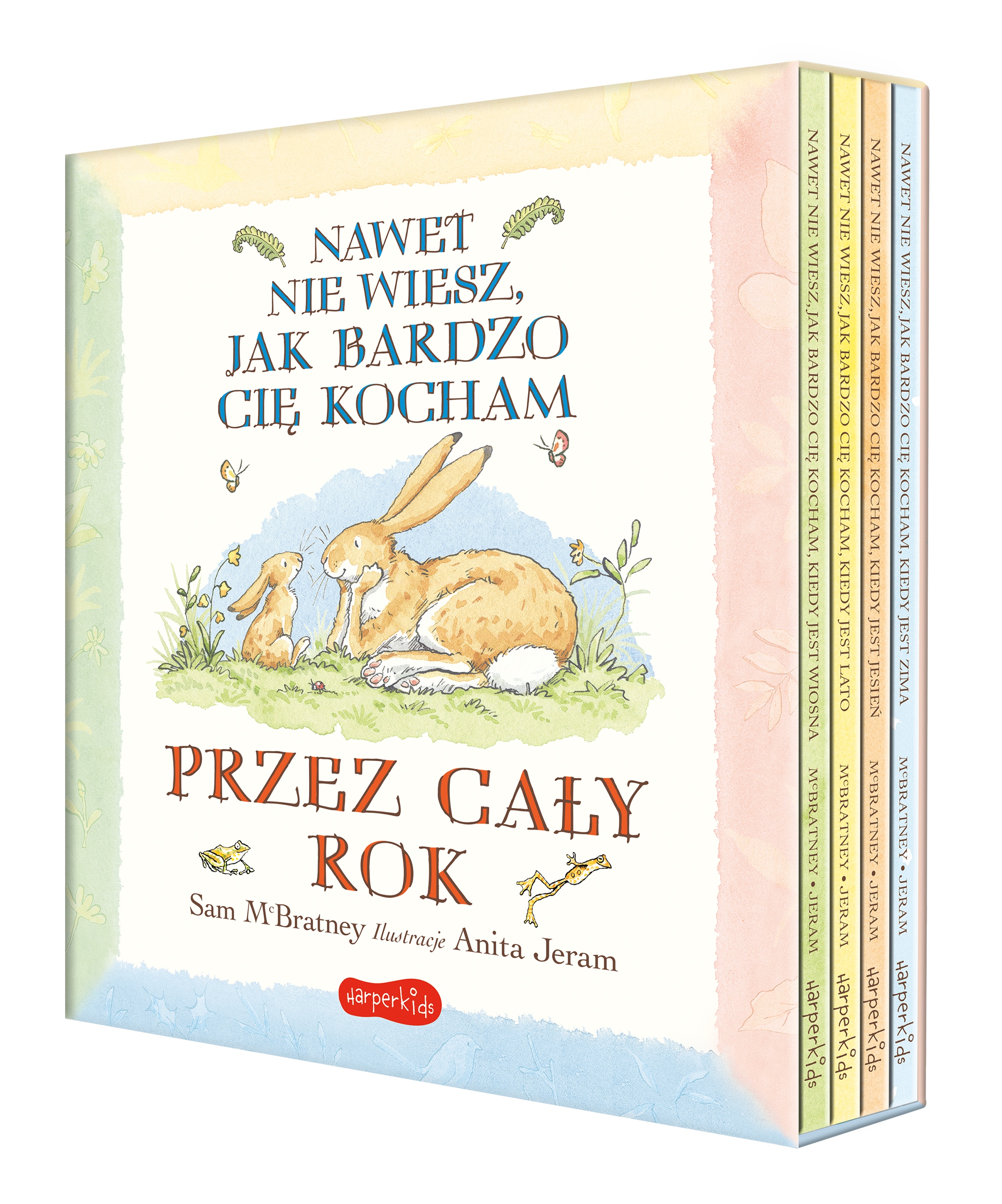 Nawet nie wiesz, jak bardzo cię kocham przez cały rok