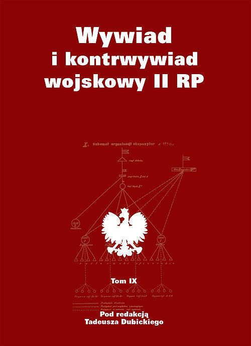 Wywiad i kontrwywiad wojskowy II RP. Tom IX