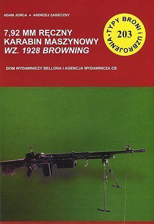 7,92 mm ręczny karabin maszynowy wz. 1928 Browning. Seria Typy Broni i Uzbrojenia. Zeszyt 203