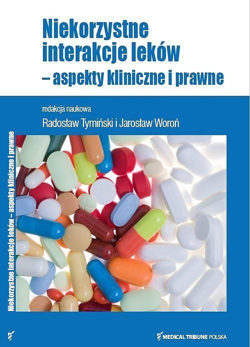 Niekorzystne interakcje leków - aspekty kliniczne i prawne
