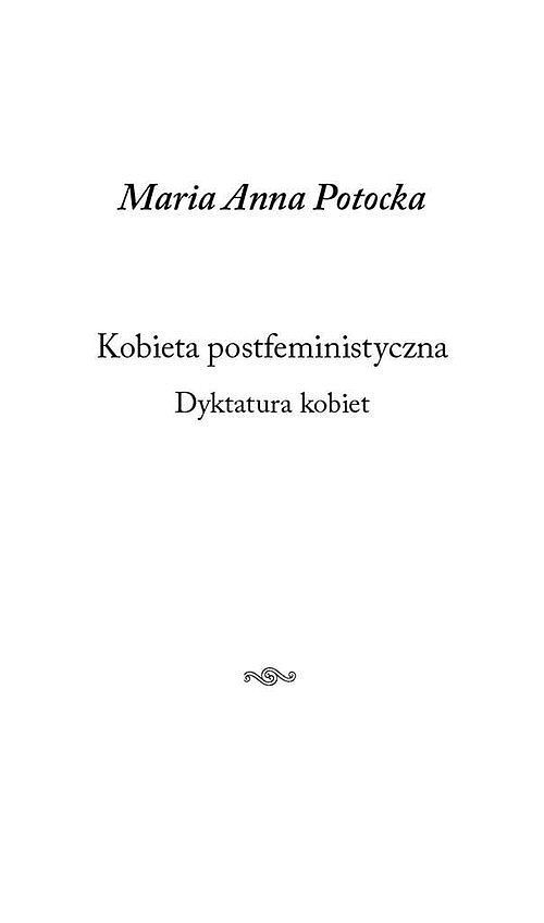 Kobieta postfeministyczna Dyktatura kobiet
