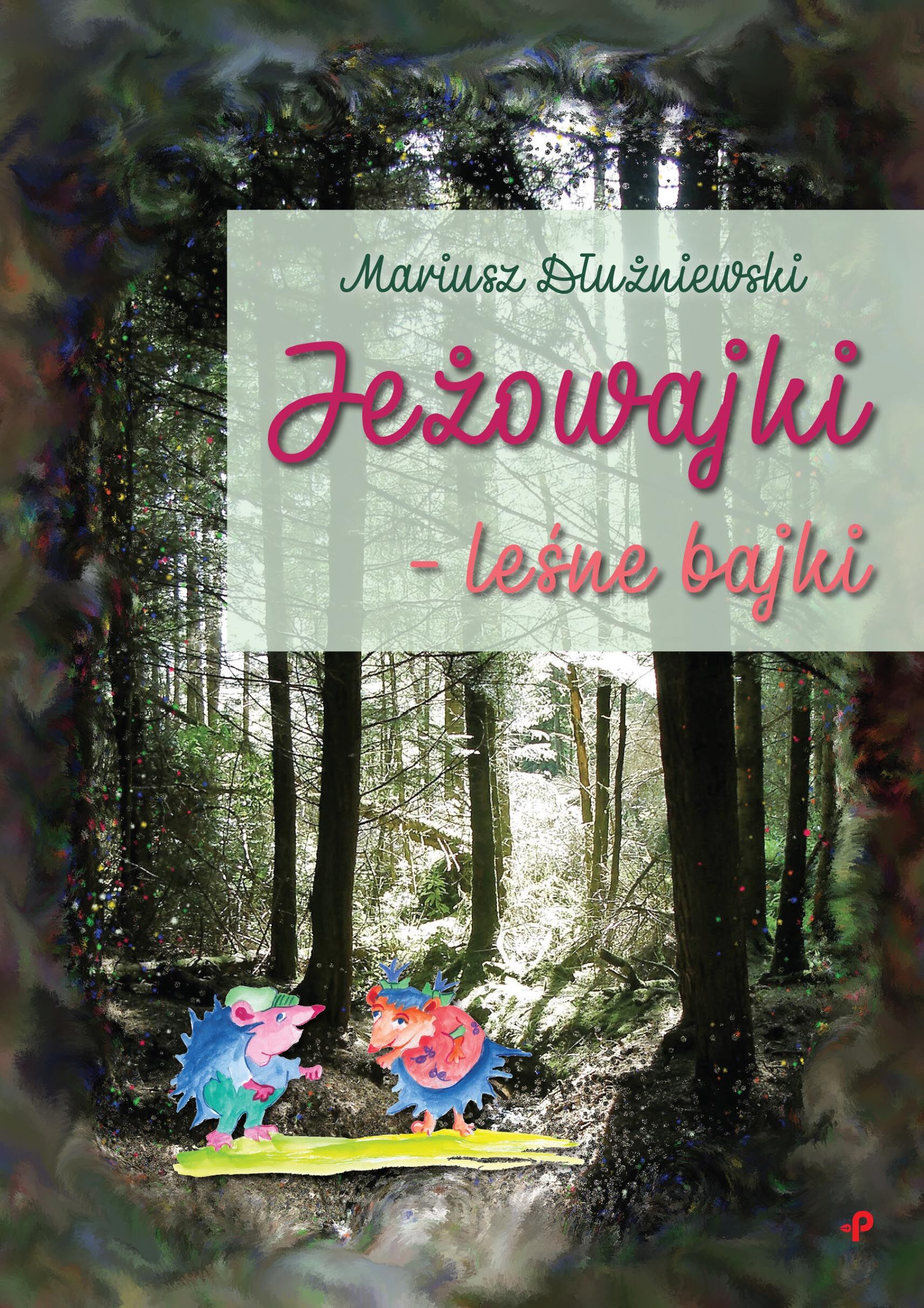 Jeżowajki leśne bajki