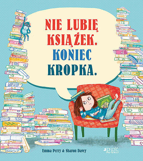 Nie lubię książek. Koniec kropka.