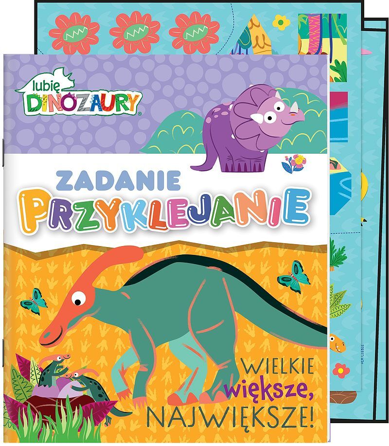 Lubię Dinozaury. Zadanie Przyklejanie cz.2 Wielkie, większe, największe!