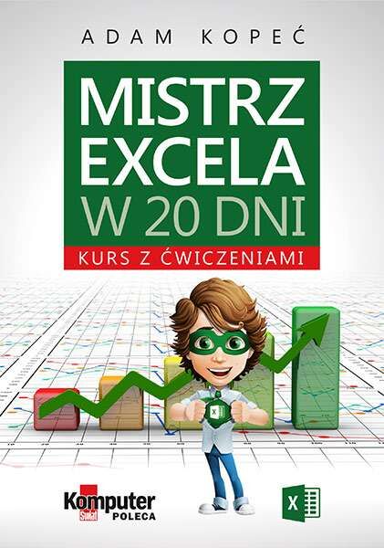 Mistrz excela w 20 dni kurs z ćwiczeniami wyd. 2016