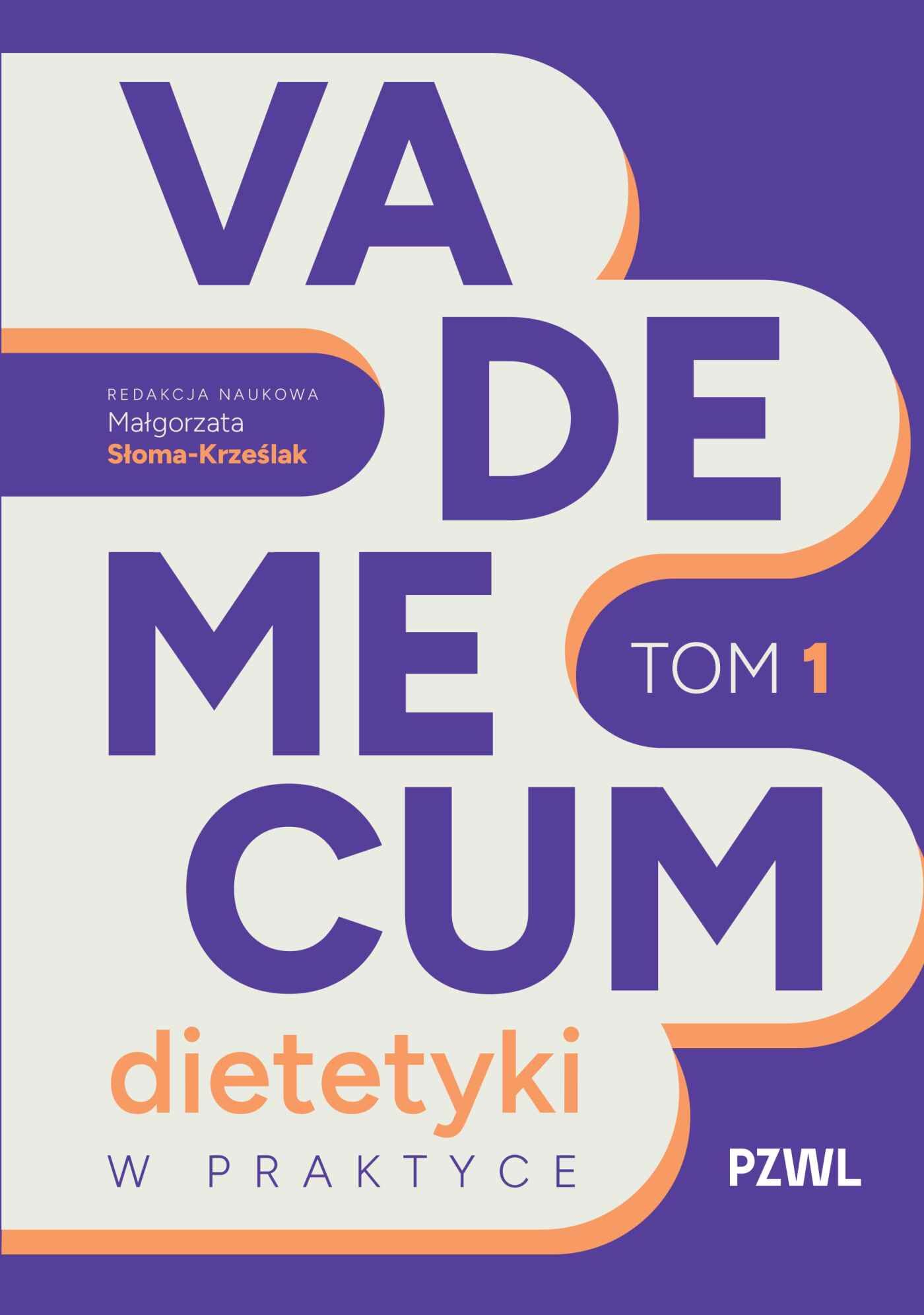 Vademecum dietetyki w praktyce Tom 1