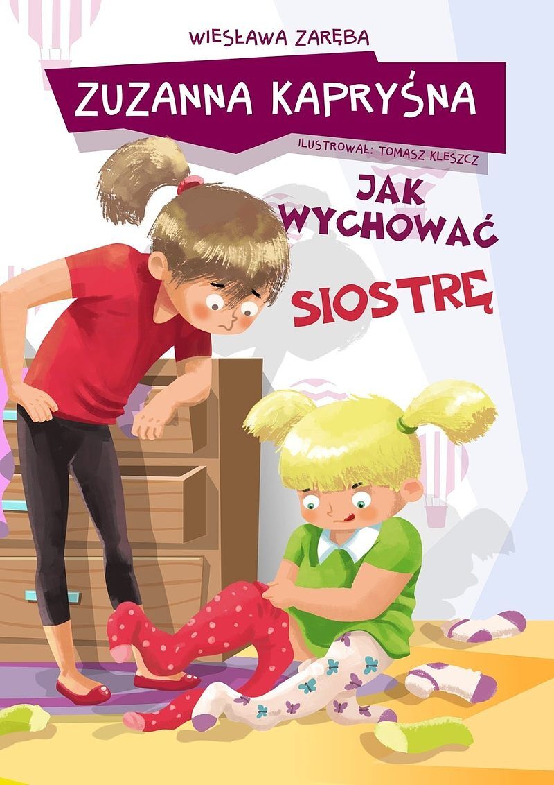 Zuzanna Kapryśna - Jak wychować siostrę