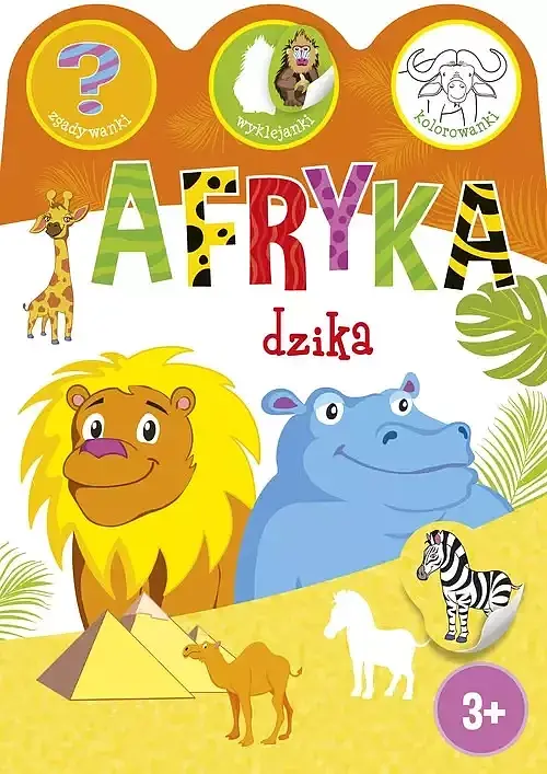 Afryka dzika. Zgadywanki, wyklejanki, kolorowanki