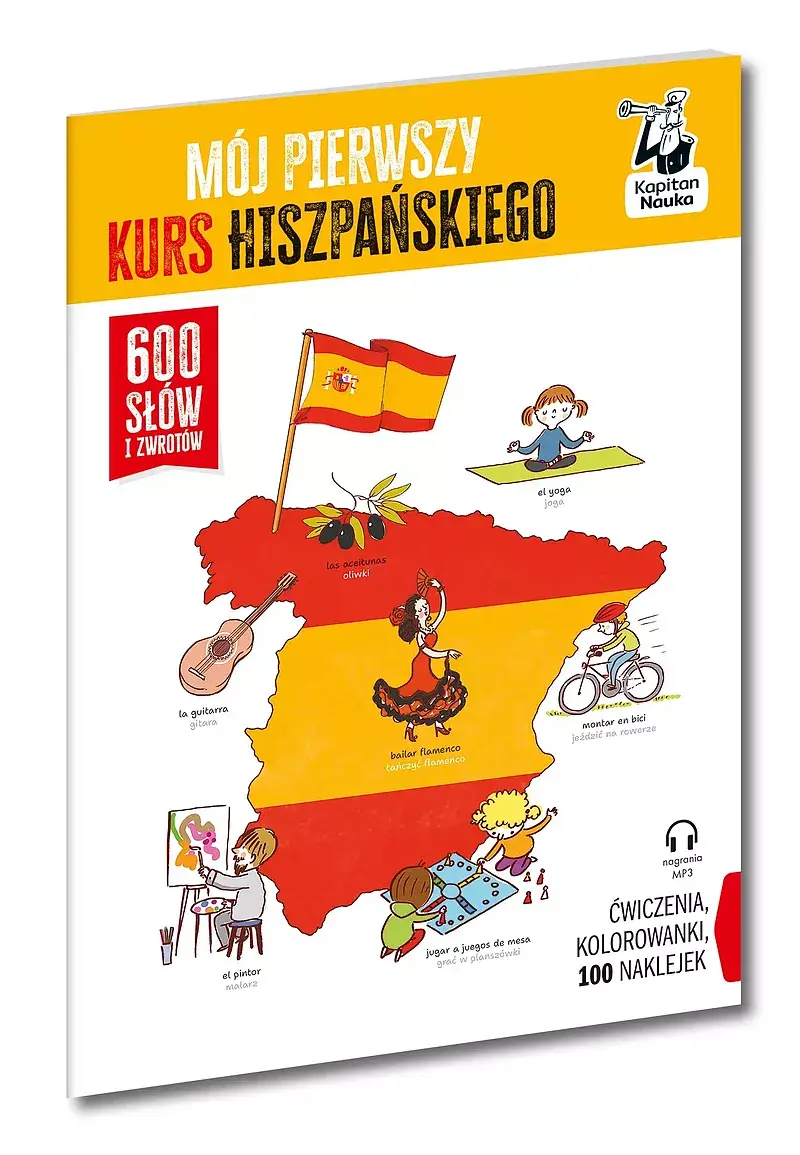 Mój pierwszy kurs hiszpańskiego. 600 słów i zwrotów. Kapitan Nauka