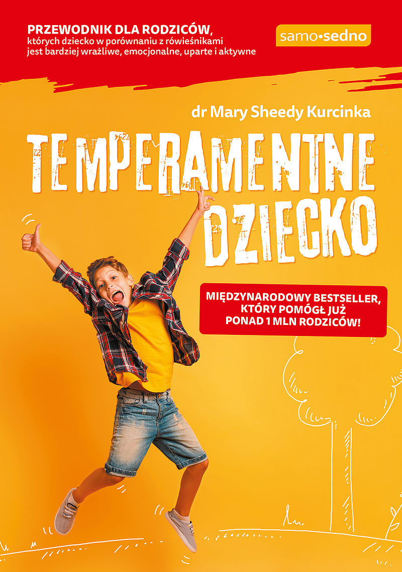 Temperamentne dziecko. Samo Sedno