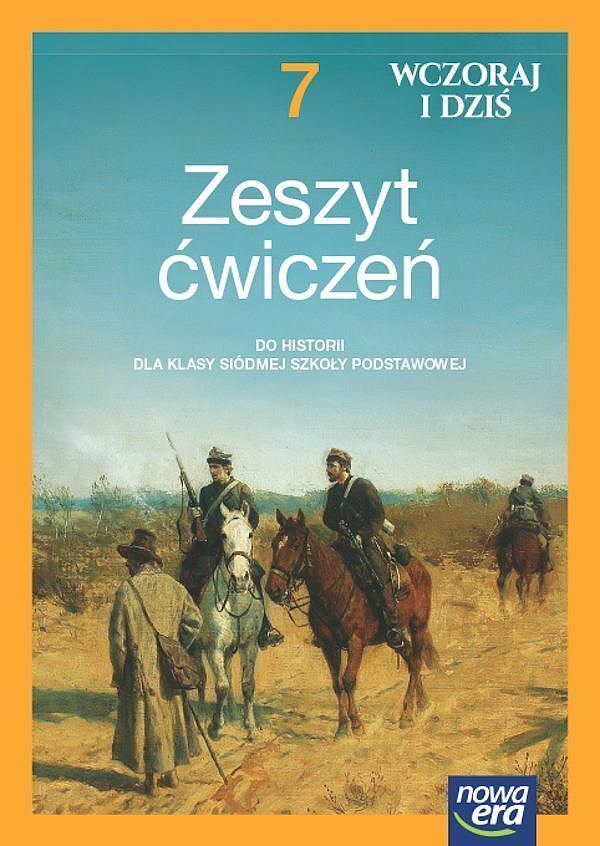 Historia wczoraj i dziś neon zeszyt ćwiczeń dla klasy 7 szkoły podstawowej edycja 2023-2025