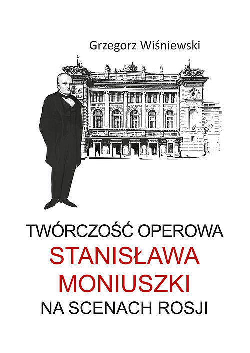 Twórczość operowa Stanisława Moniuszki na scenach Rosji