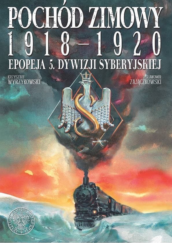 Pochód zimowy 1918-1920 - Epopeja 5. Dywizji Syberyjskiej