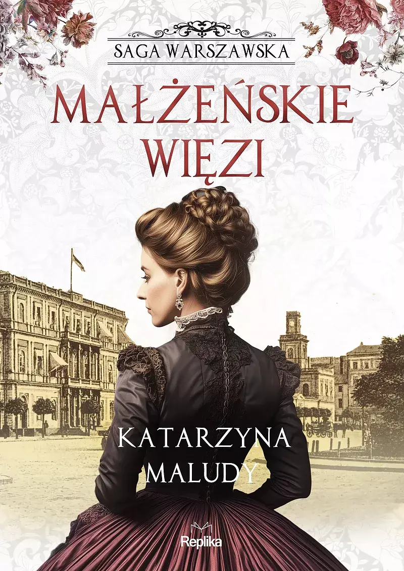 Małżeńskie więzi. Saga warszawska, tom 4