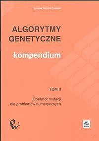 Algorytmy genetyczne Kompendium. Tom 2