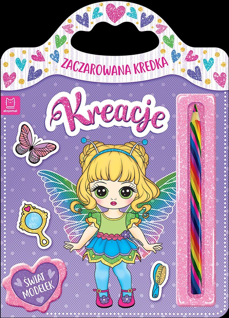 Zaczarowana kredka. Kreacje. Świat modelek.