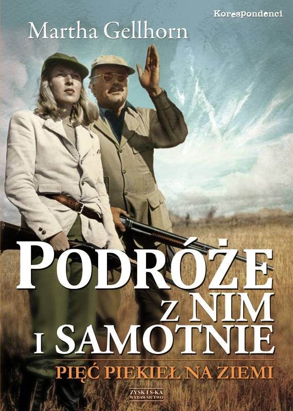 Podróże z nim i samotnie.