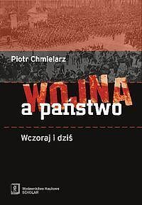 Wojna a państwo. Wczoraj i dziś