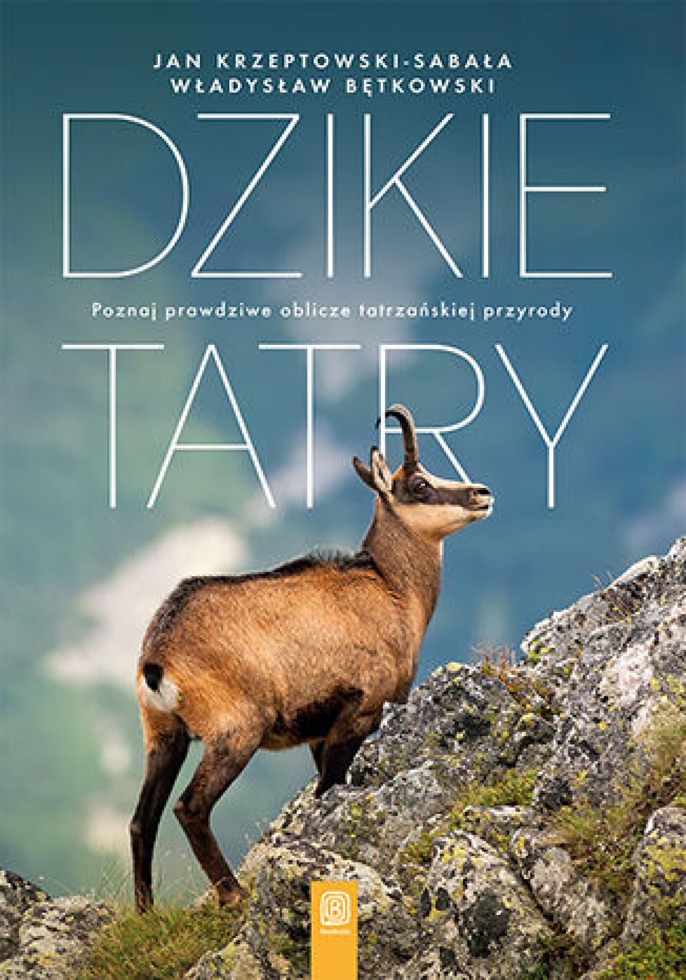 Dzikie Tatry. Poznaj prawdziwe oblicze tatrzańskiej przyrody (e-book)