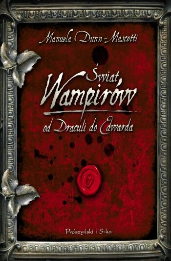 Świat wampirów. Od Draculi do Edwarda