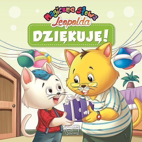 Dziękuję!. Magiczne słowa leopolda