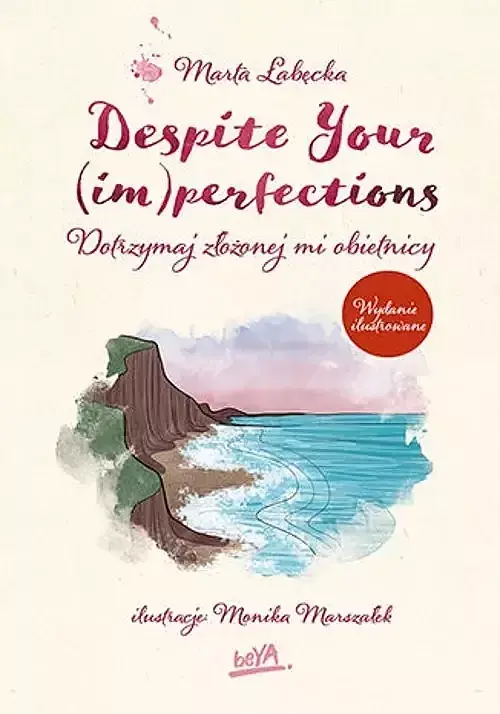 Despite Your (im)perfections Dotrzymaj złożonej mi obietnicy