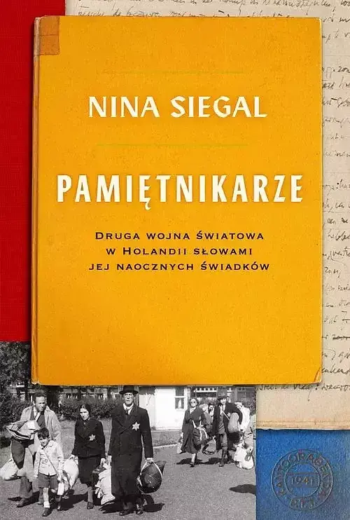 Pamiętnikarze Druga wojna światowa w Holandii słowami jej naocznych świadków
