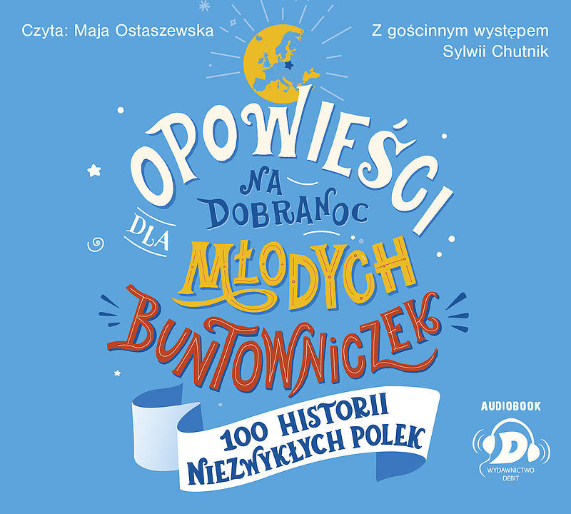 Opowieści na dobranoc dla młodych buntowniczek. 100 historii niezwykłych Polek (audiobook CD) (audiobook CD)