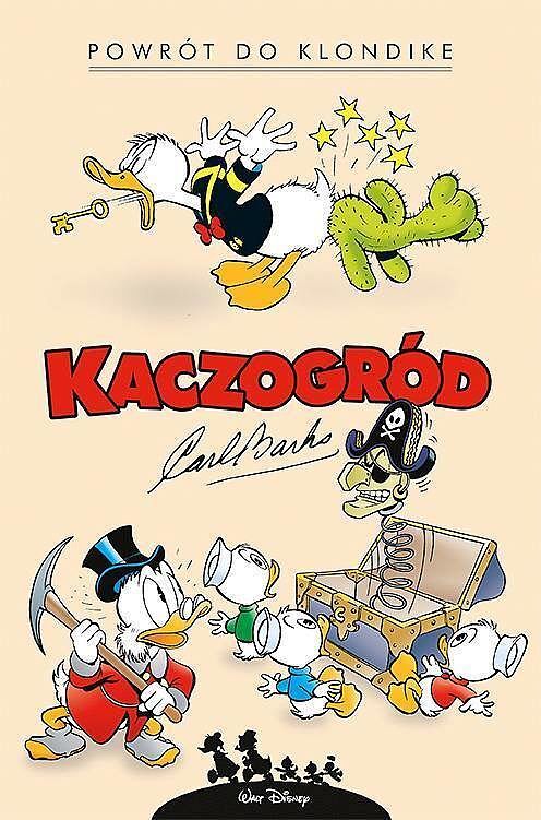 Kaczogród - 01 - Carl Barks: Powrót do Klondike i inne historie z lat 1952-1953