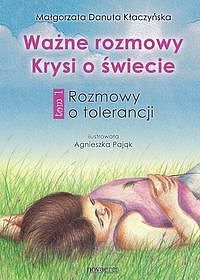 Ważne rozmowy Krysi o świecie. Tom 1 Rozmowy o tolerancji