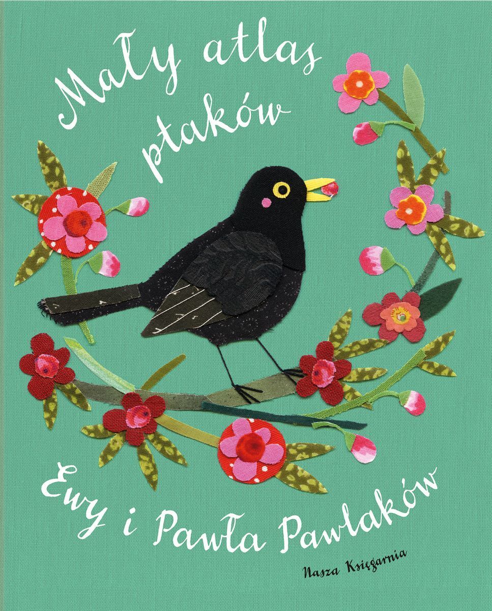 Mały atlas ptaków Ewy i Pawła Pawlaków
