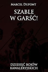Szable w garść! Dziesięć bojów kawaleryjskich