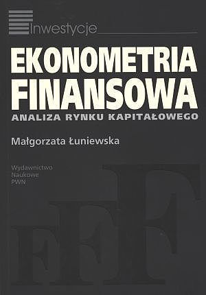 Ekonometria finansowa. Analiza rynku kapitałowego