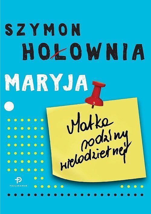 Maryja. Matka rodziny wielodzietnej / Paulinianum