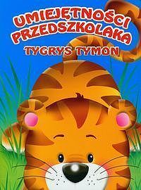 Umiejętności przedszkolaka. Tygrys Tymon