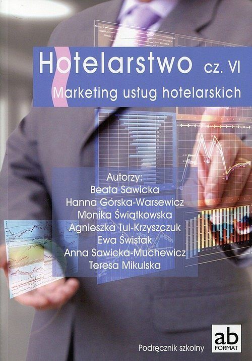 Hotelarstwo. Część 6. Marketing usług hotelarskich