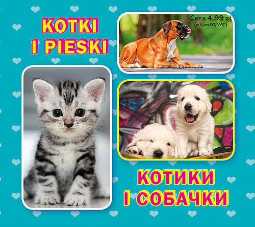 Kotki i pieski. Котики і собачки