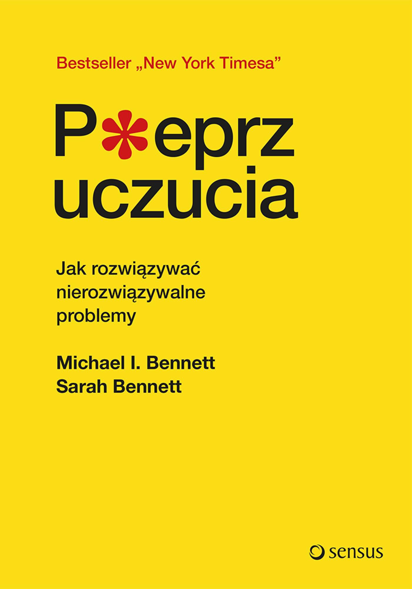 Pieprz uczucia. Jak rozwiązywać nierozwiązywalne problemy (e-book)