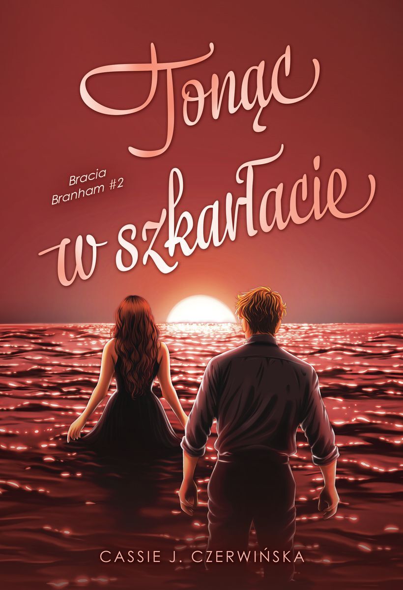 Tonąc w szkarłacie. Bracia Branham. Tom 2