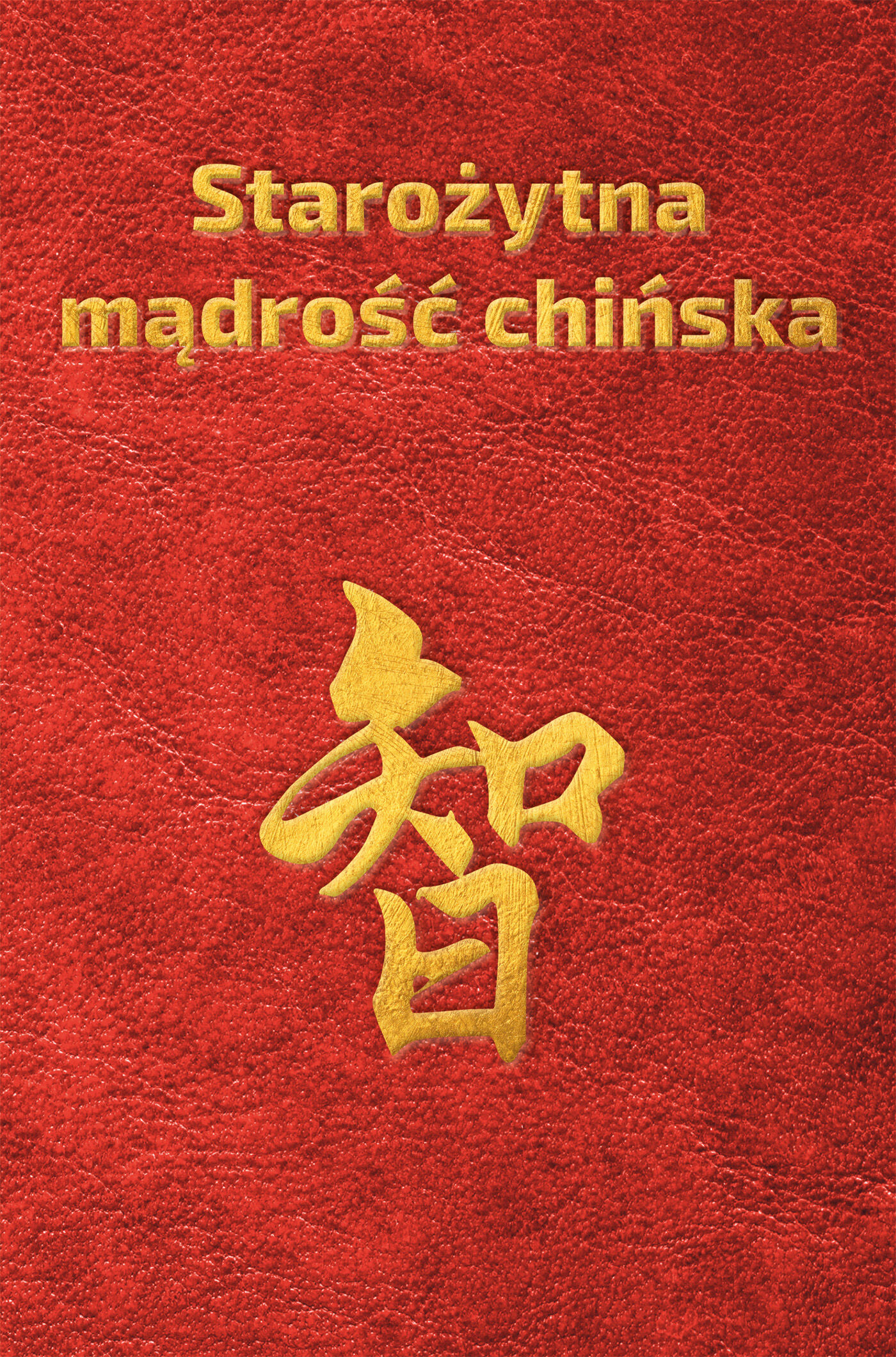 Starożytna mądrość chińska w sentencjach (e-book)