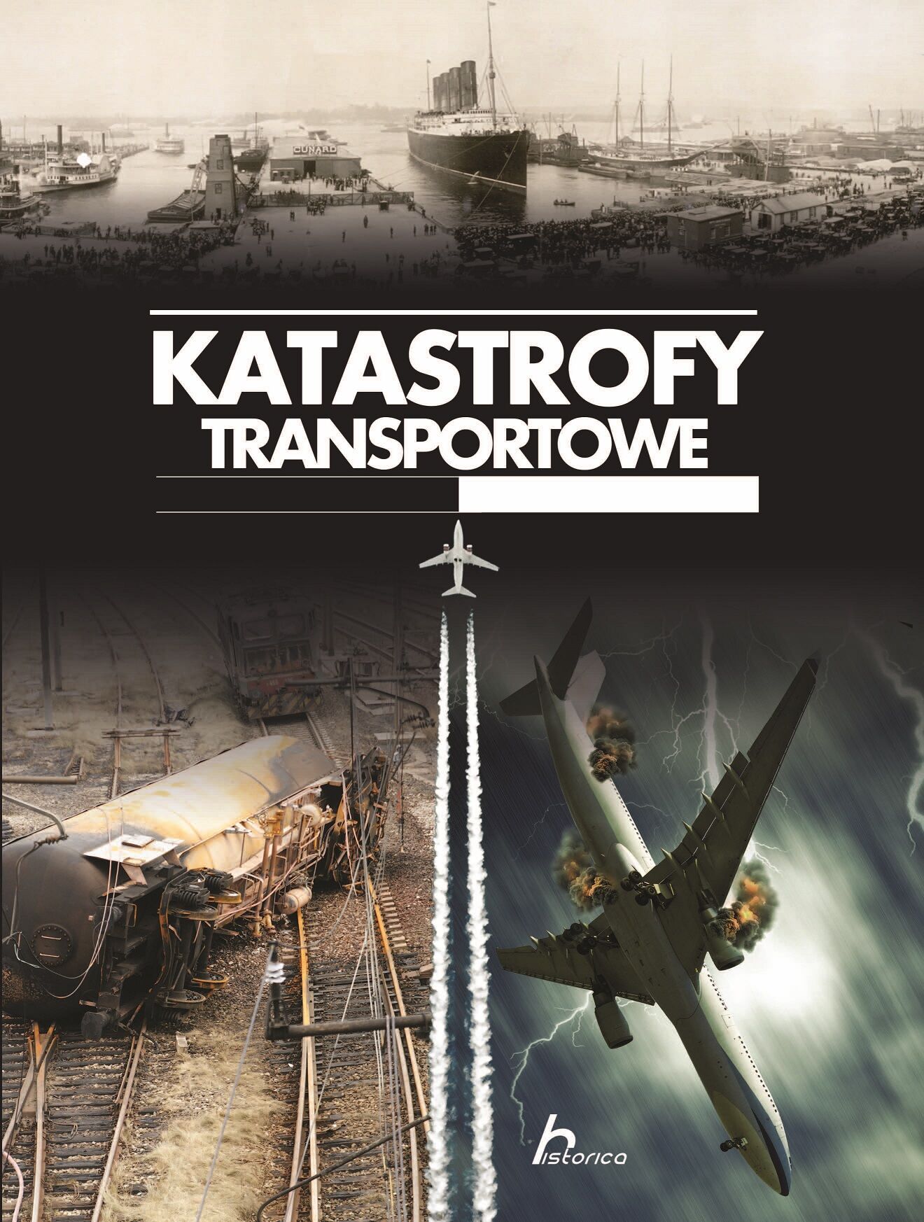 Historica. Katastrofy transportowe