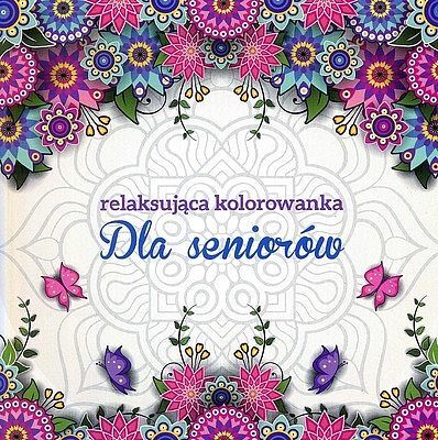 Dla seniorów relaksująca kolorowanka dla dorosłych