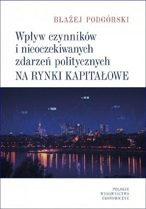 Wpływ czynników i nieoczekiwanych zdarzeń politycznych na rynki kapitałowe