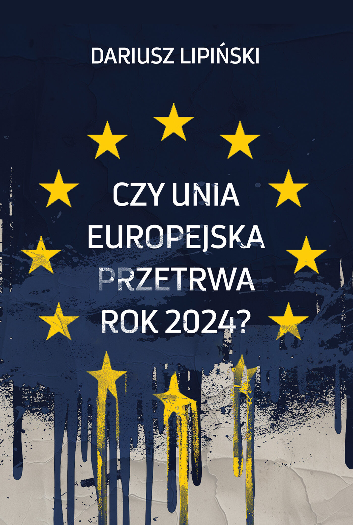 Czy Unia Europejska przetrwa rok 2024?” (e-book)