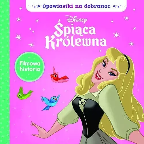 Opowiastki na dobranoc. Disney Śpiąca Królewna