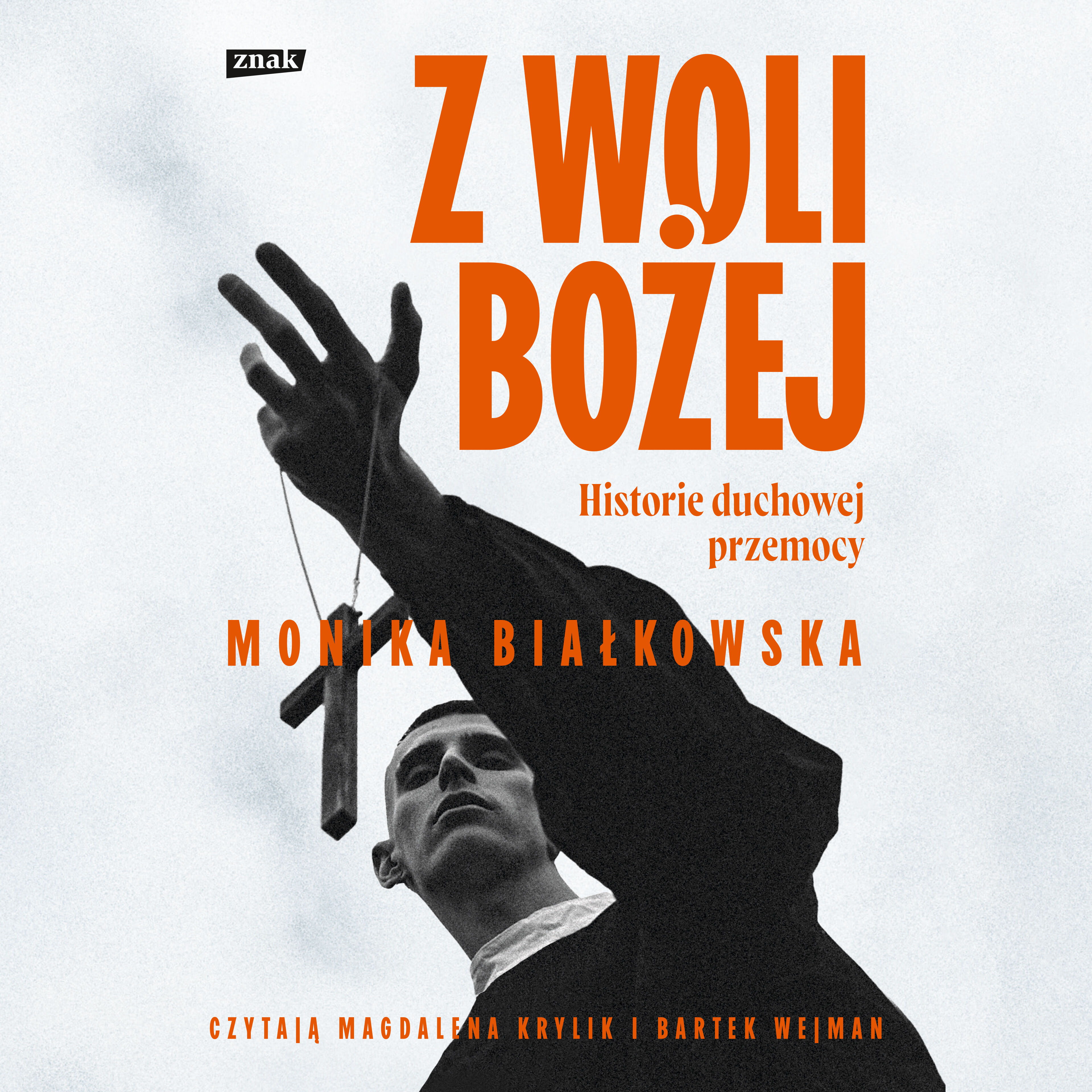 Z woli Bożej. Historie duchowej przemocy (audiobook MP3)