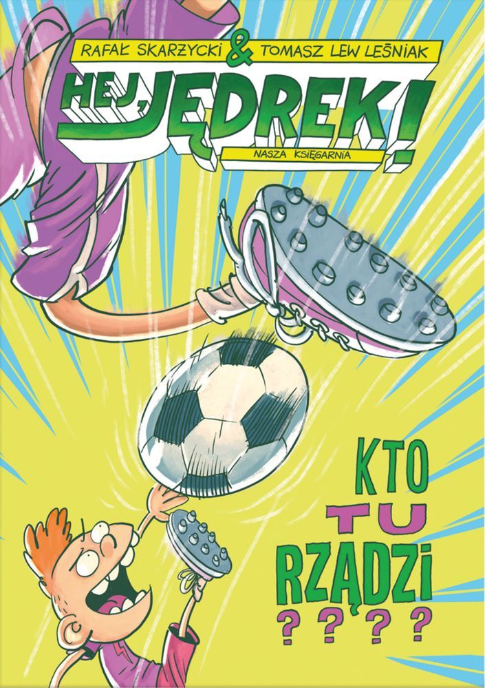 Kto tu rządzi Hej Jędrek