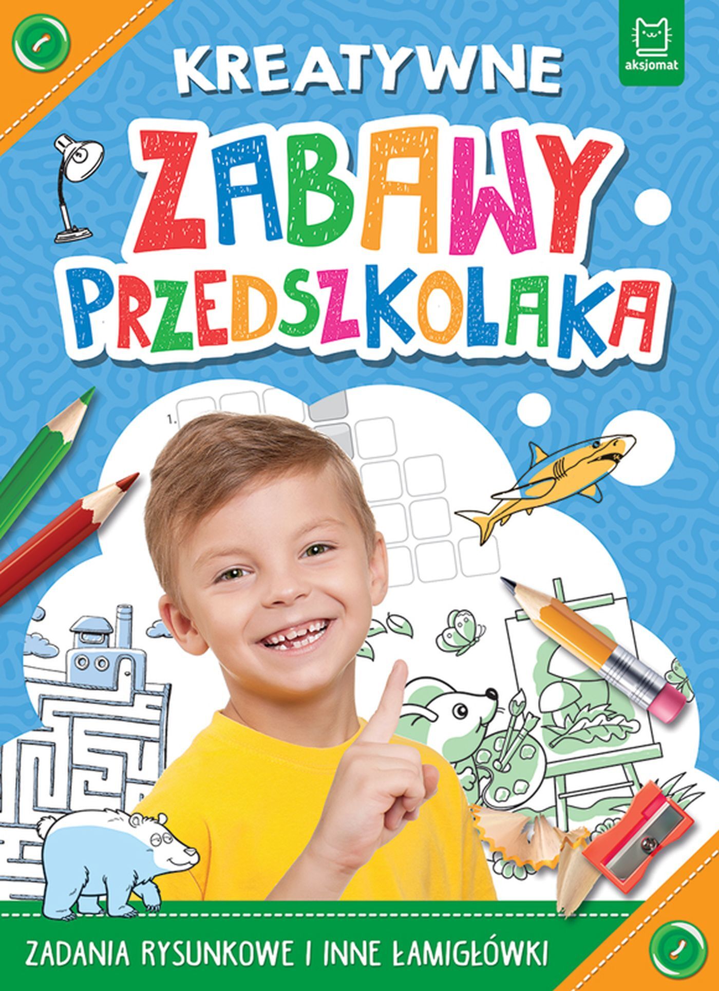 Kreatywne zabawy przedszkolaka. Zadania rysunkowe i inne łamigłówki