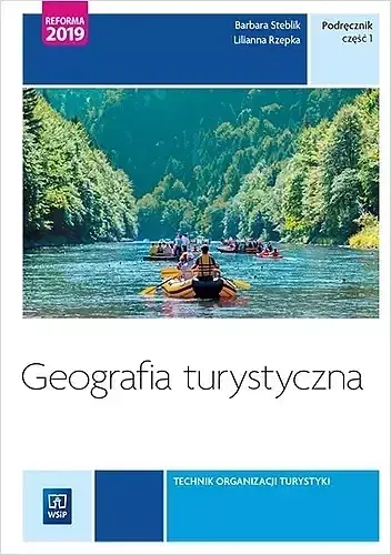 Geografia turystyczna Turystyka. Tom 4 Podręcznik. Część 1