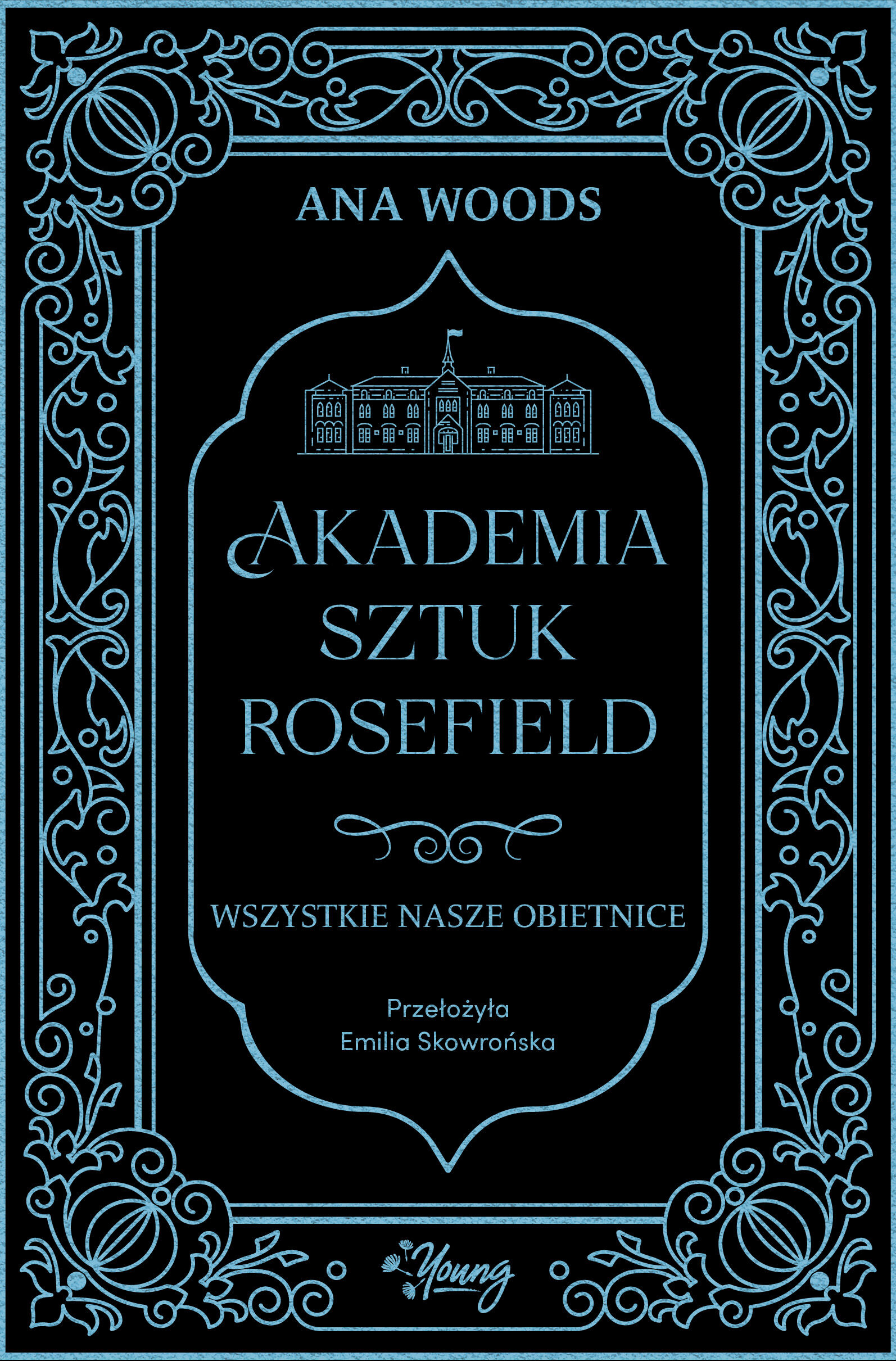Wszystkie nasze obietnice. Akademia Sztuk Rosefield. Tom 2